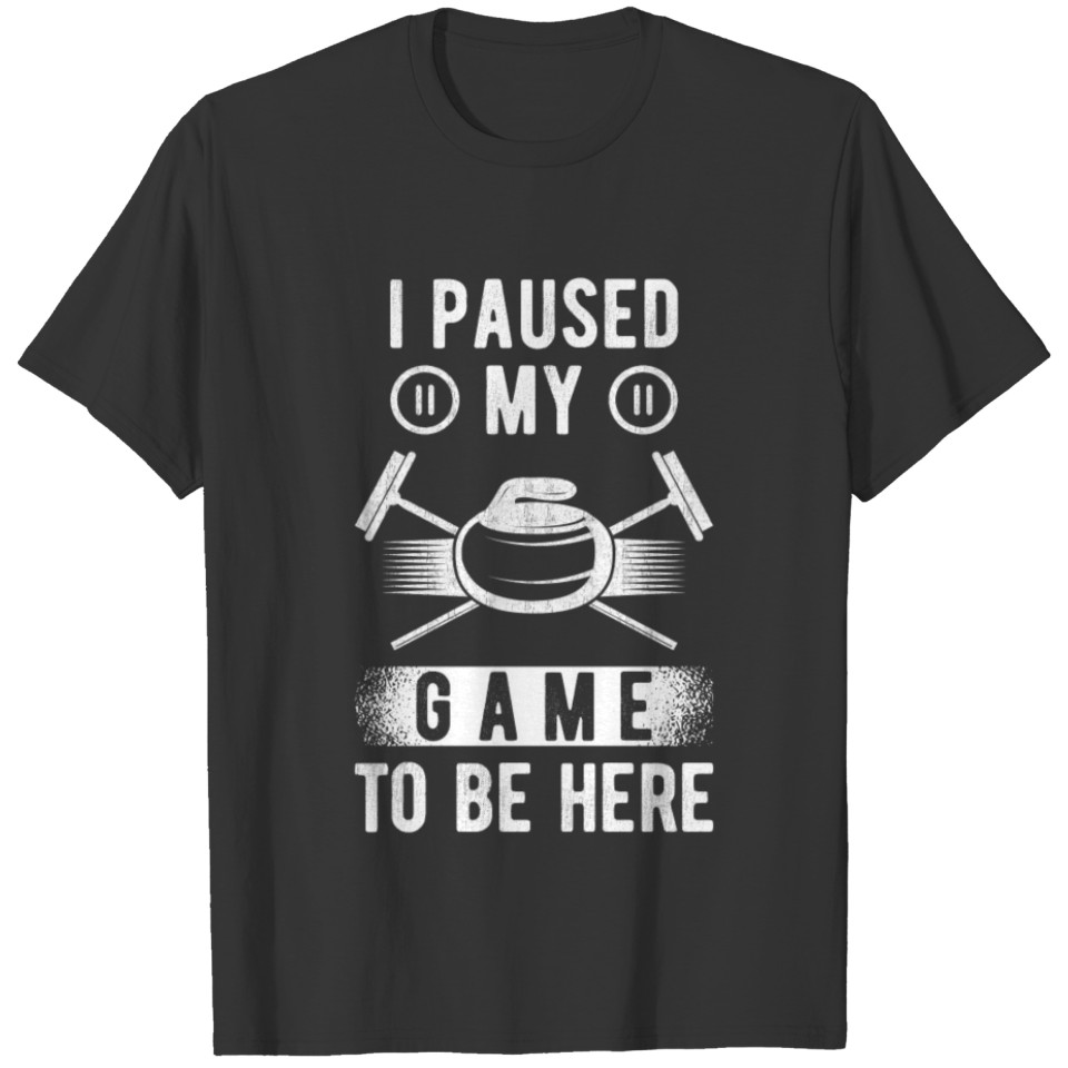 Curling Funny Saying T-shirt