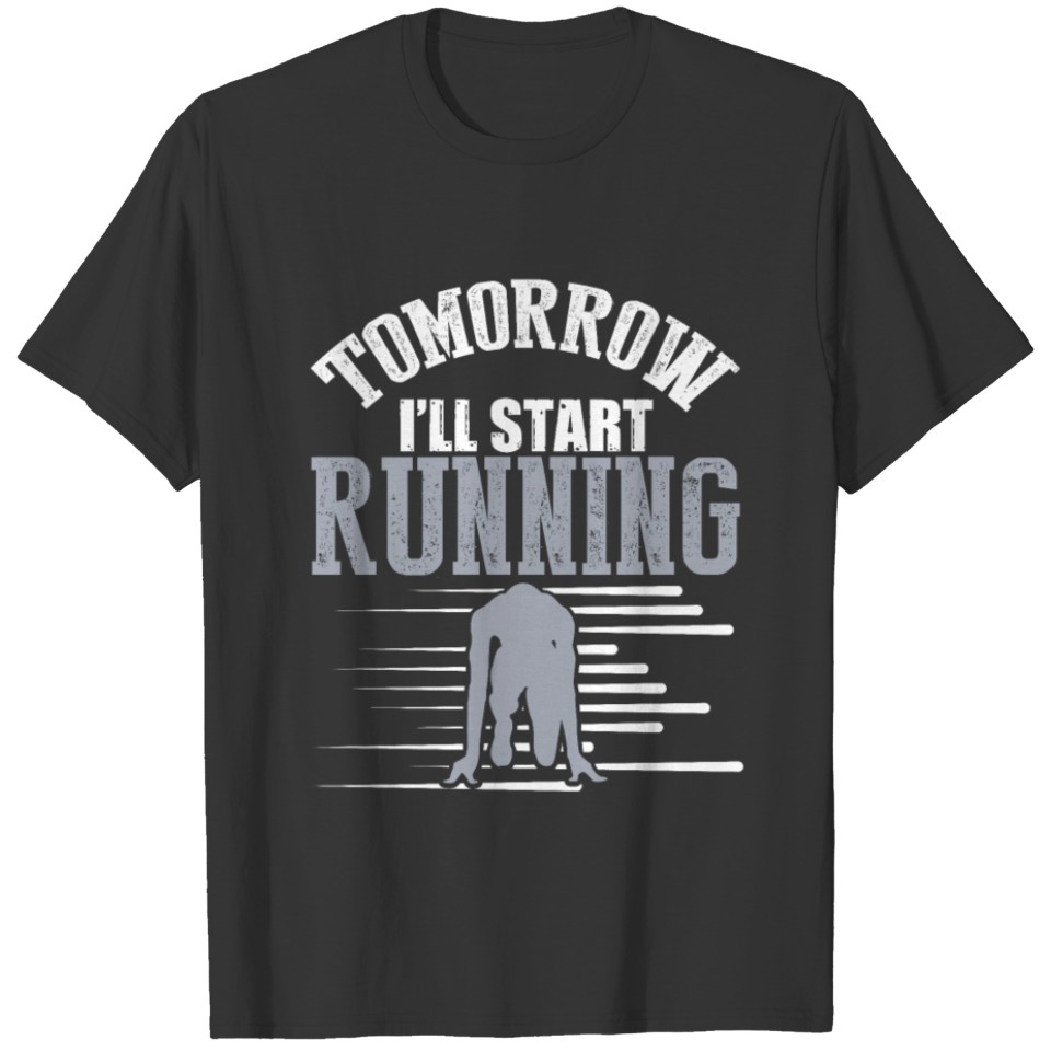 start race tomorrow T-shirt