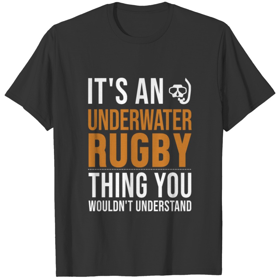 It's a Underwater Rugby Thing UW-Rugby UWR T-shirt