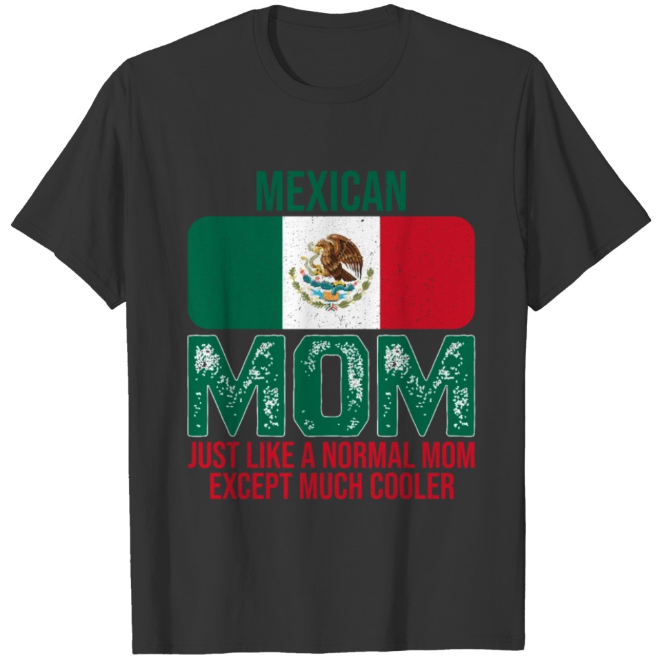 Mexican Mom Mexico Flag For Mother's Day T Shirts
