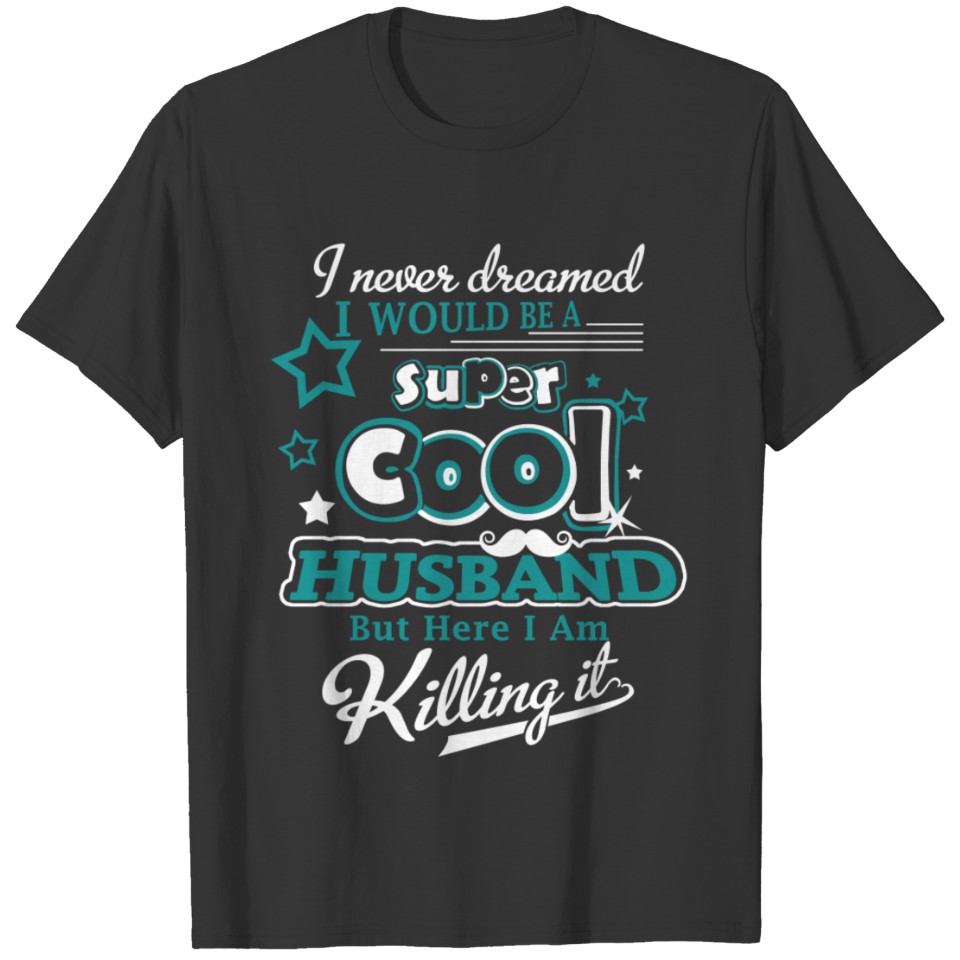 SUPER COOL HUSBAND T-shirt