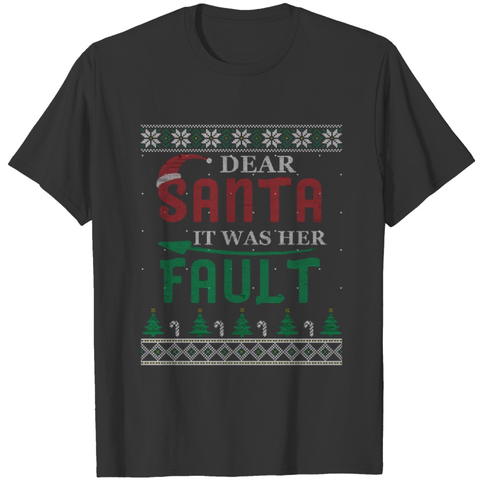 Dear Santa It Was Her Fault Christmas Family Match T Shirts
