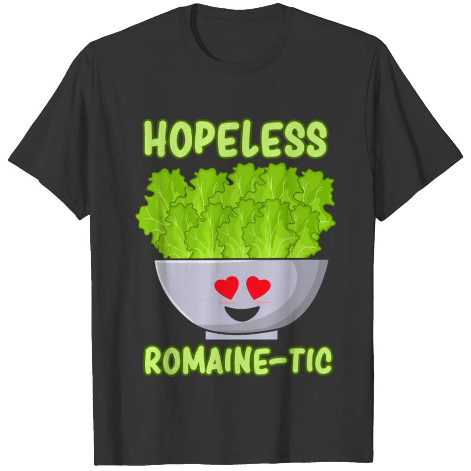 Vegetable - Vegan Hopeless Romaine-Tic - Party T Shirts