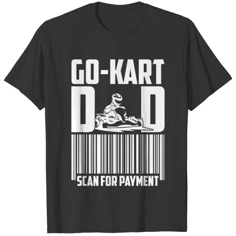 Mens Go Kart Racing Dad Payment Karting Go-Cart T-shirt