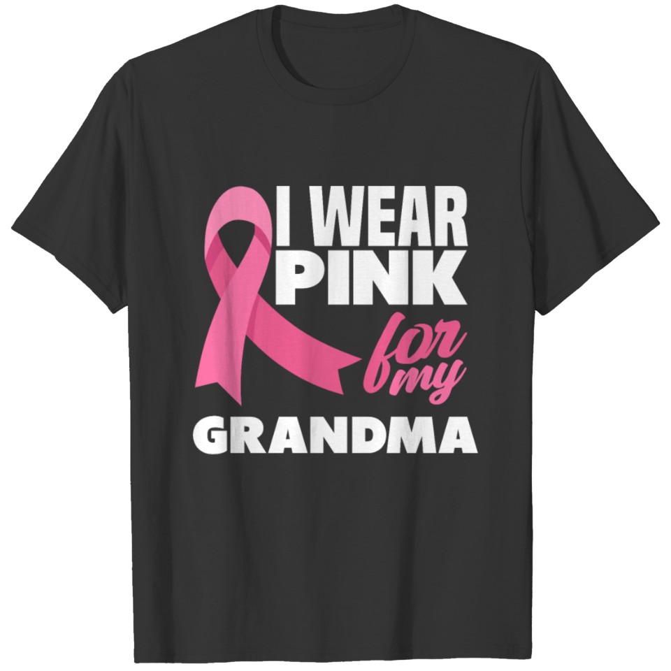 I Wear Pink For My Grandma Breast Cancer Awareness T-shirt