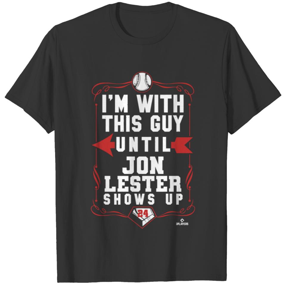 Jon Lester I'M With This GuyGift Tee T-shirt