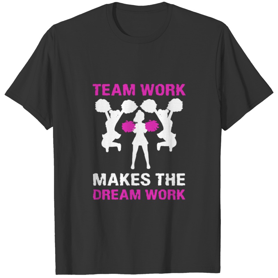 Cheerleader Team Work Makes The Dream Cheerleader T-shirt