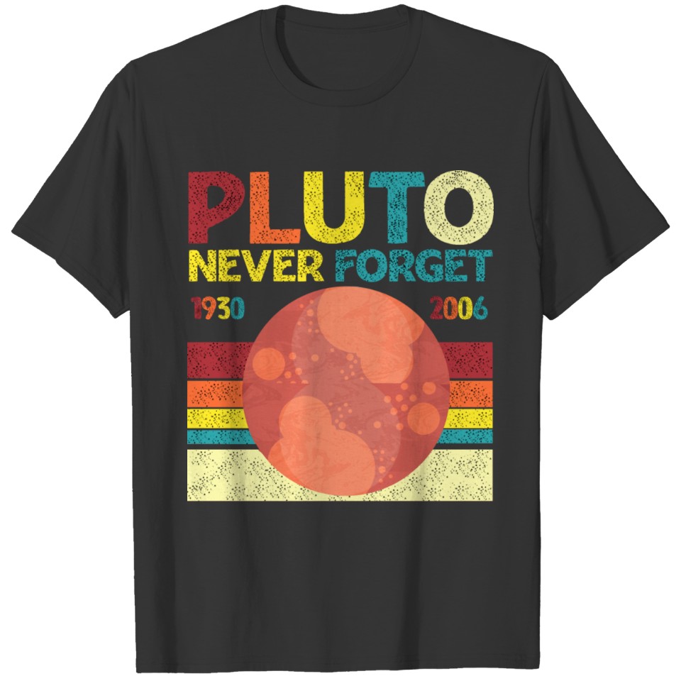 Pluto never forget 1930 - 2006 T-shirt