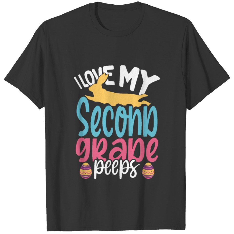 Teacher Gift Love My Second Grade Peeps Easter T Shirts