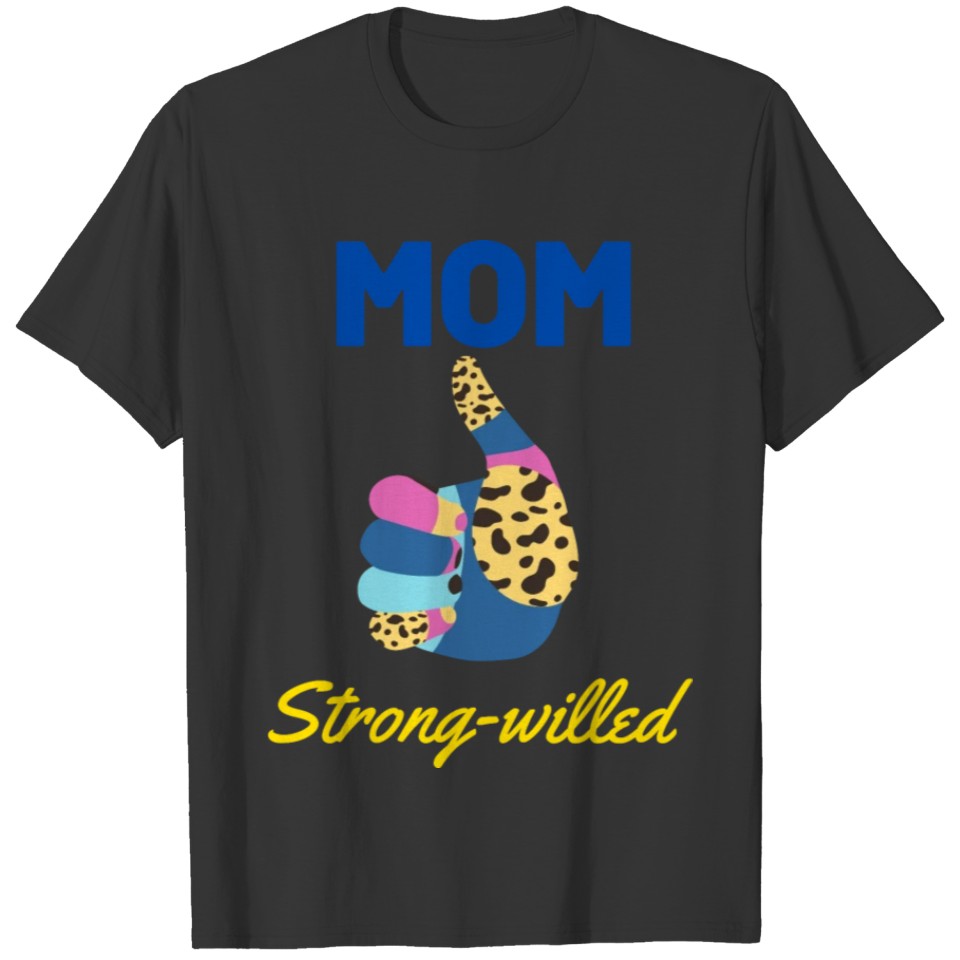 Mom Strong-willed Yellow Thump #17 T Shirts