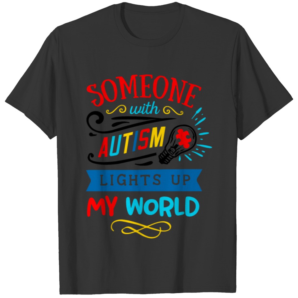 Someone With Autism Lights T-shirt