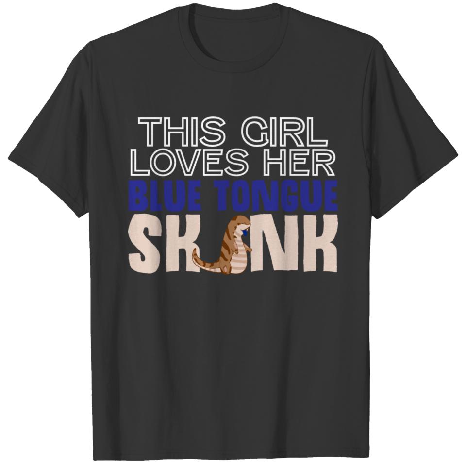 Blue Tongue Skink Girl Joke Girls Lizard Pet T-shirt