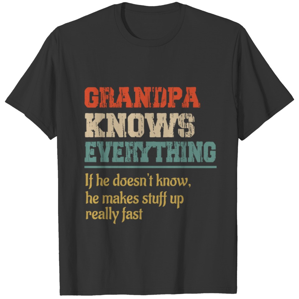 Grandpa Knows Everything T-shirt