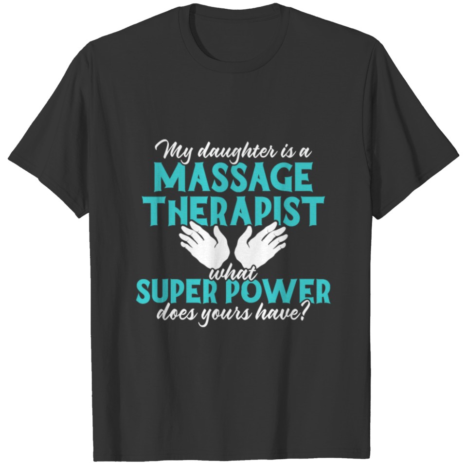 Massage Therapist Daughter Funny Wellness Therapy T-shirt