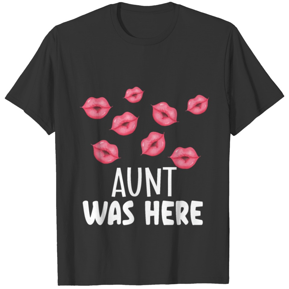 Aunt Was Here Kids Cute Lips Kiss T-shirt