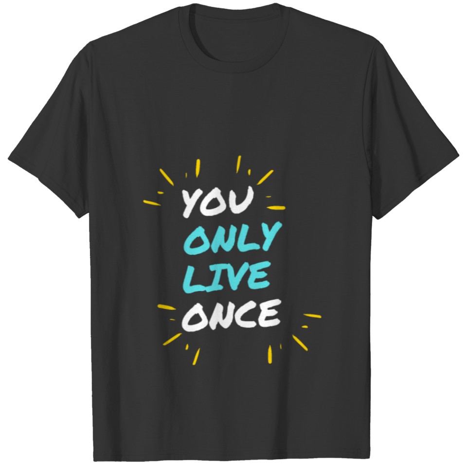 Live once T-shirt