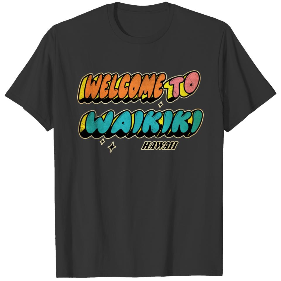 Welcome to Waikiki Hawaii Design T-shirt