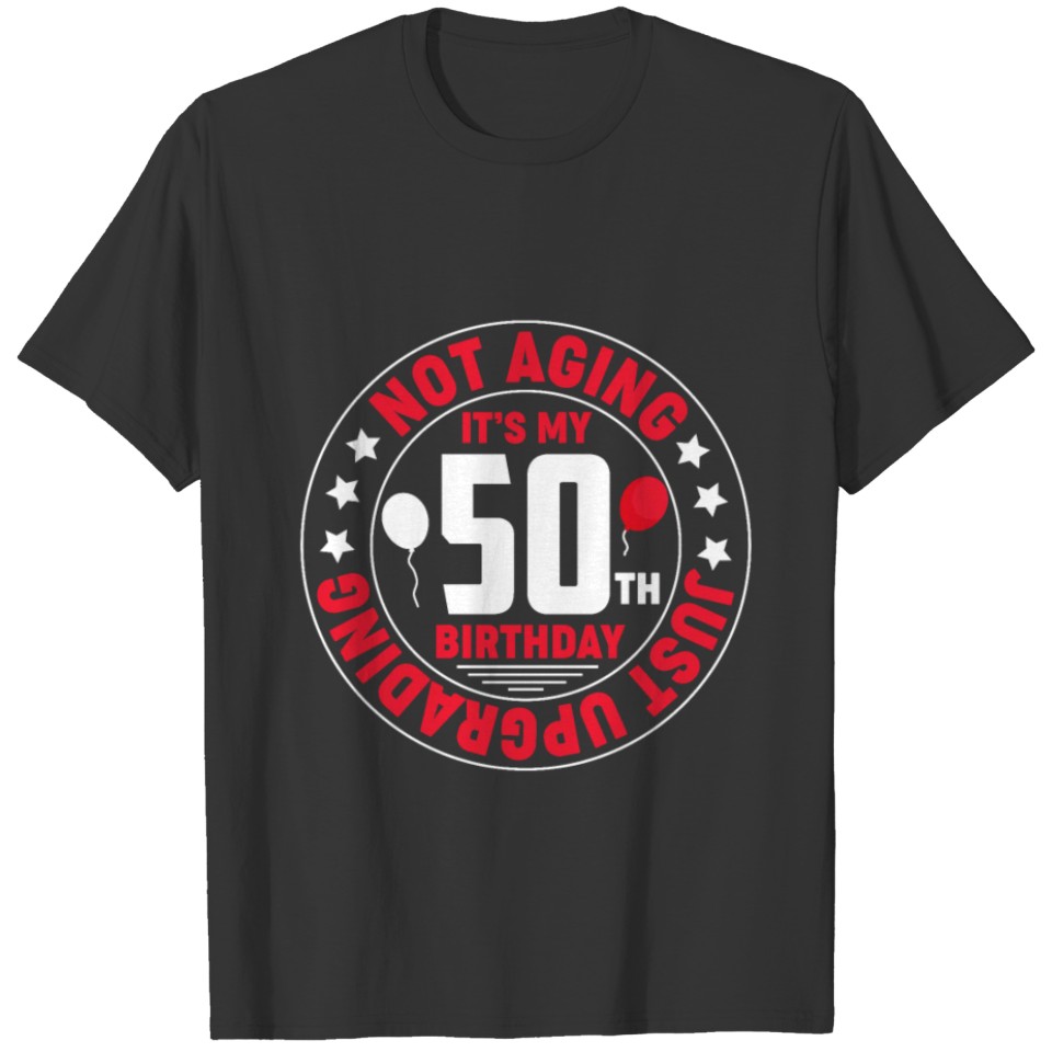 50th Birthday Gift for Men Women 50 Years Old Gift T Shirts