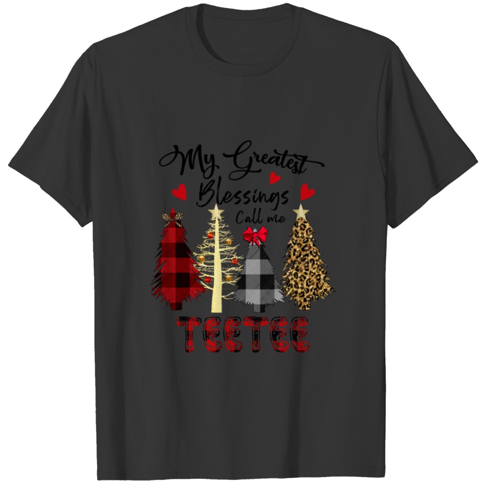 My Greatest Blessings Call Me Teetee Grandma GiftG T-shirt