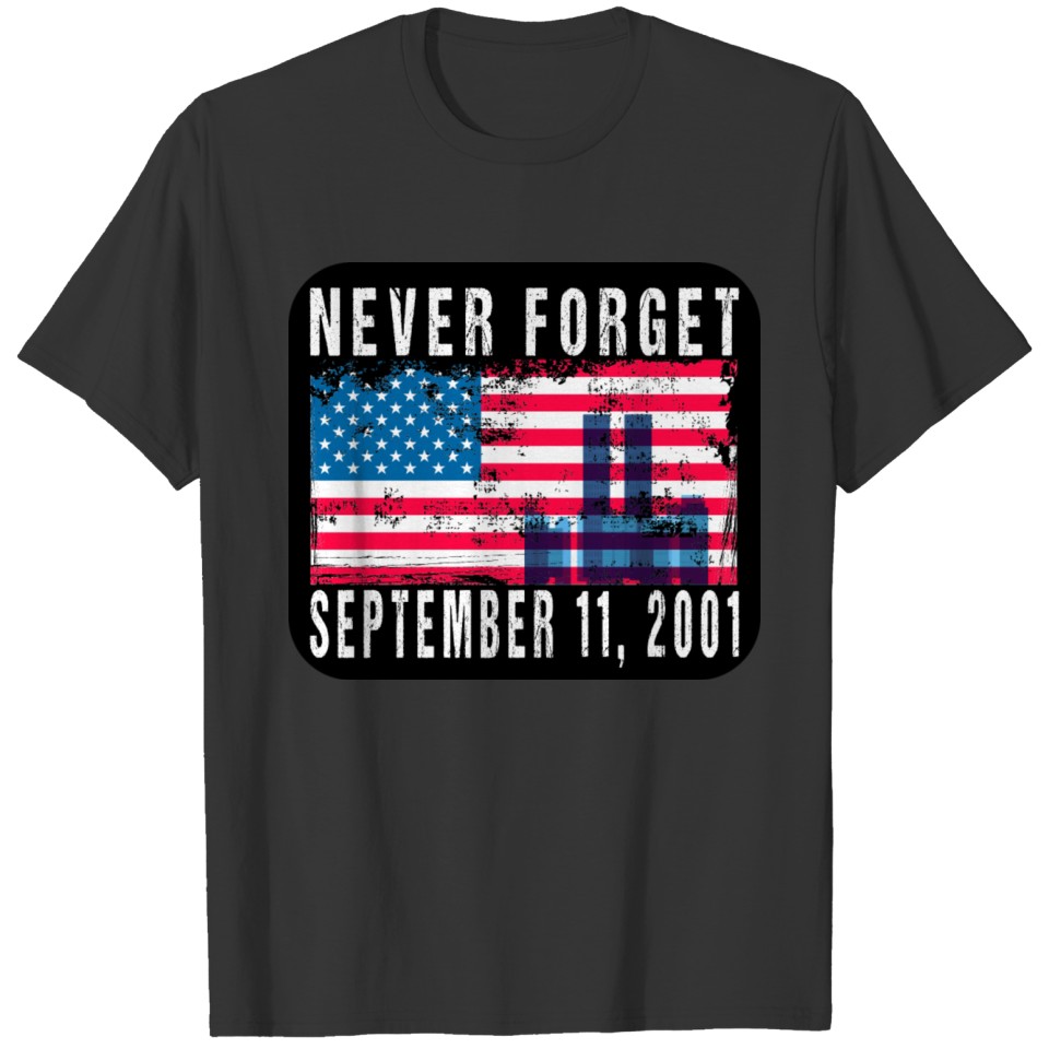Never Forget September 11 American Flag T-shirt