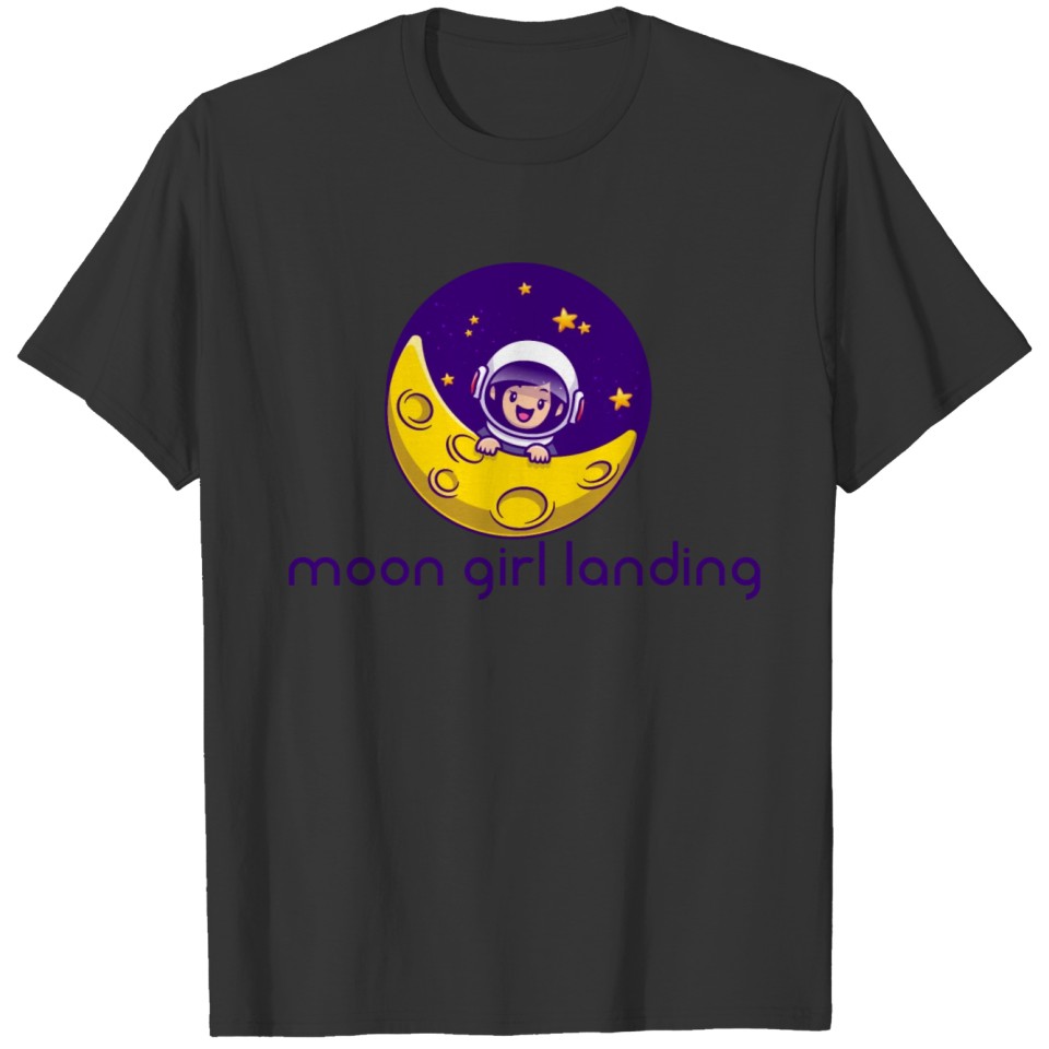 Moon Girl Landing, Girl Astronaut, Girl In Space T-shirt