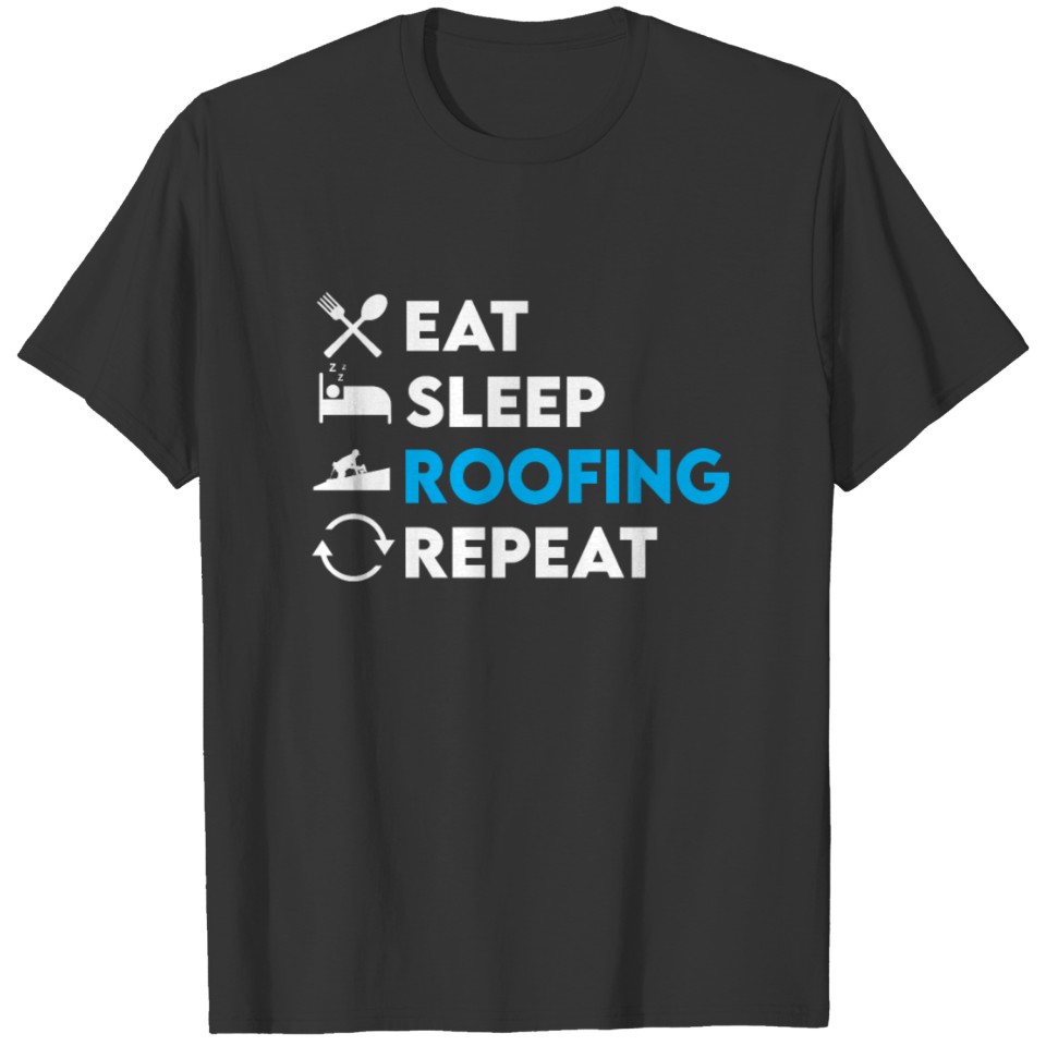 Roofing Gift Idea T-shirt
