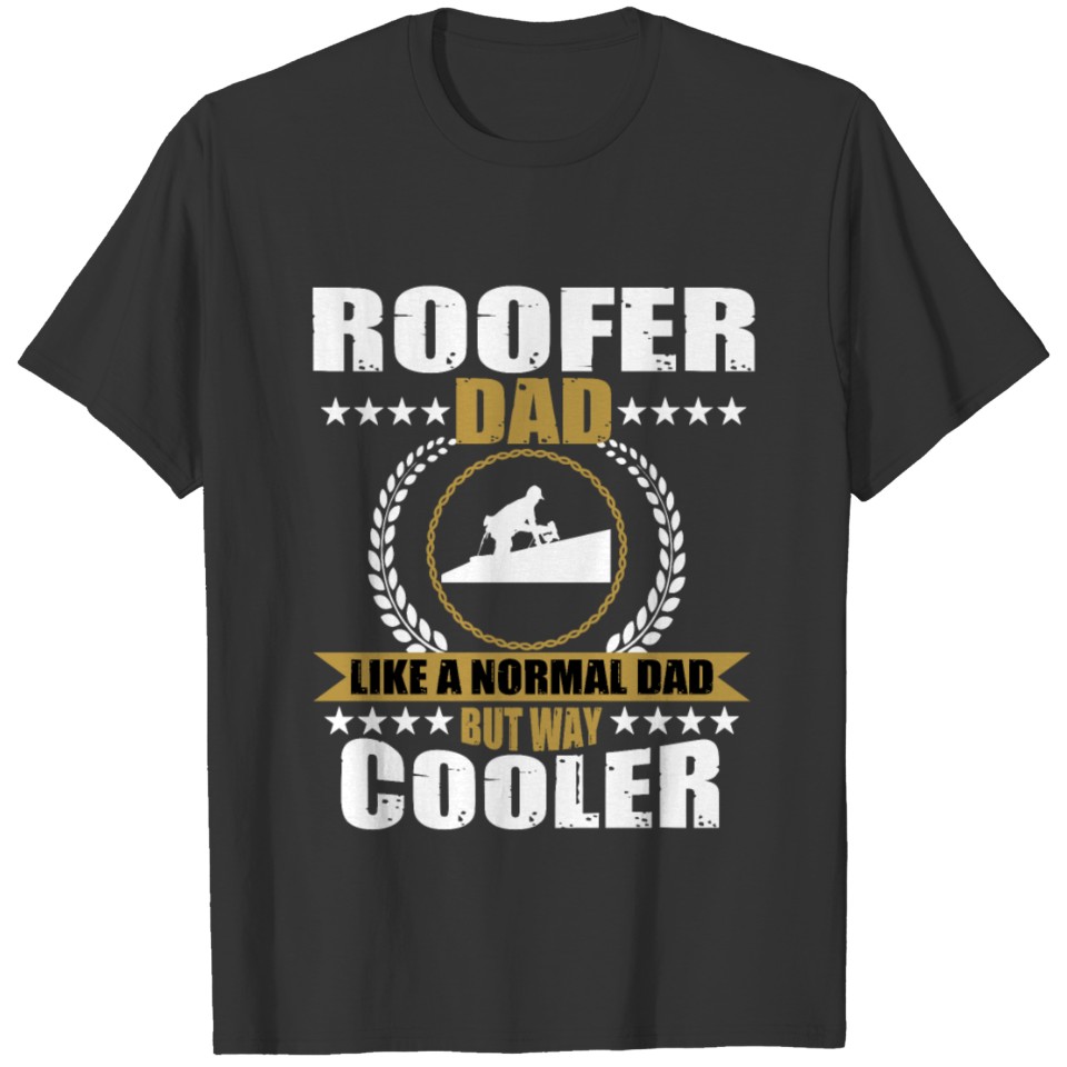 Roofer Dad Shirt T-shirt