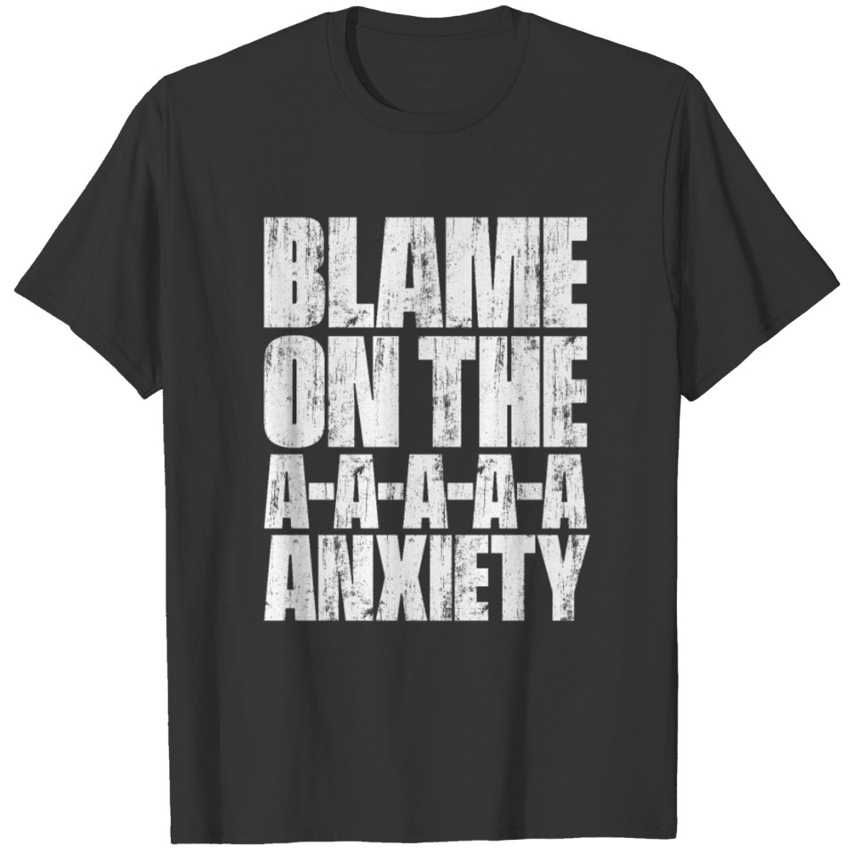 Anxiety Disorder Mental Health T Shirts