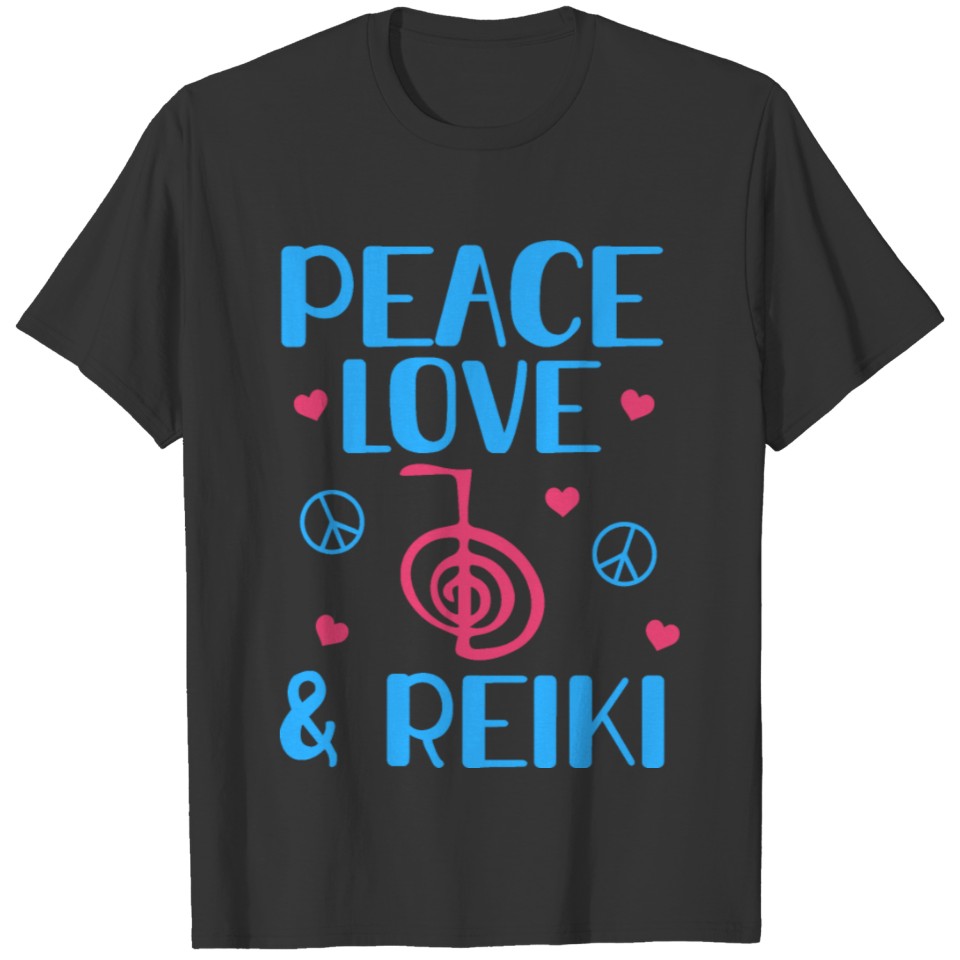 Peace Love And Reiki | Reiki Meister Gifts T-shirt