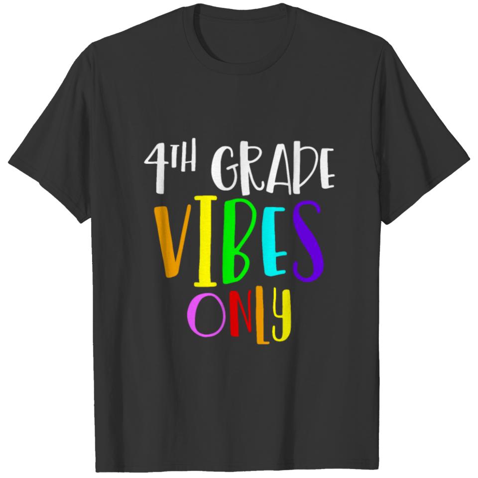 4th Grade Vibes Only Back To School New 4th Grade T-shirt