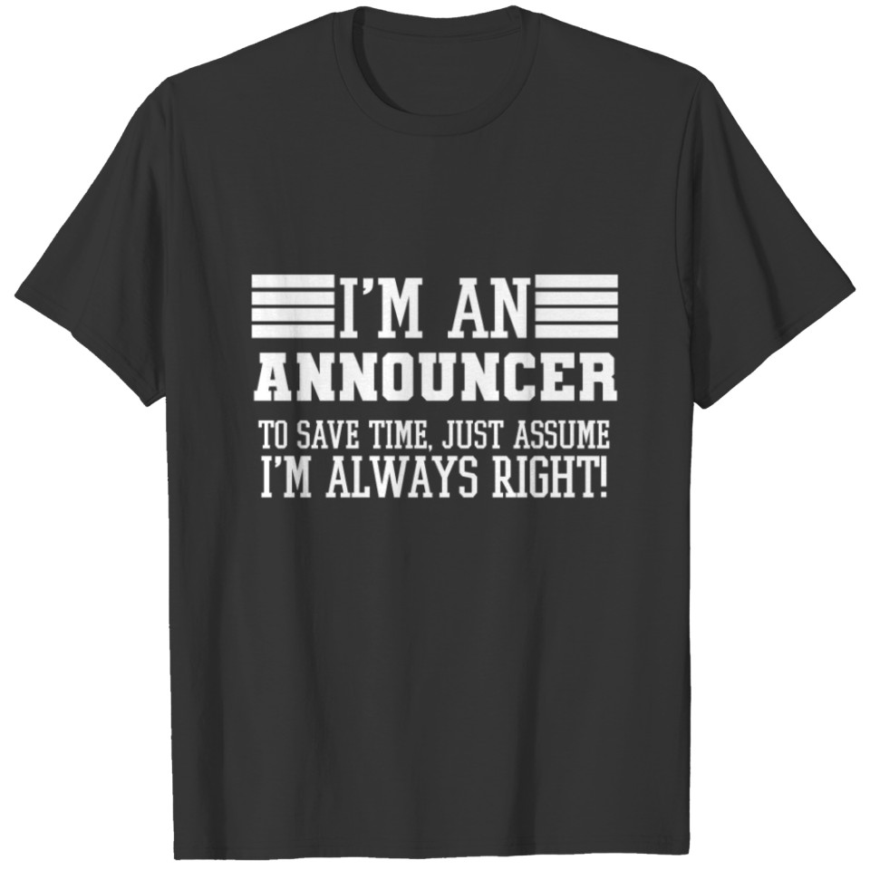Announcer Gift, I'm An Announcer To Save Time T-shirt