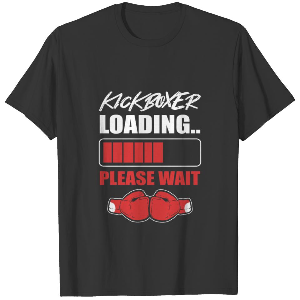 Kickboxing Loading Please Wait T-shirt