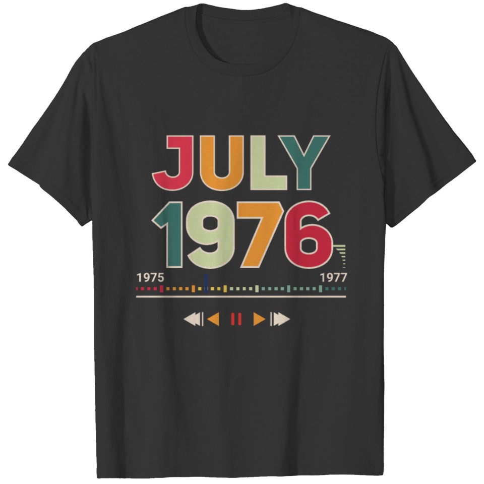 Vintage In July 1976 T-shirt