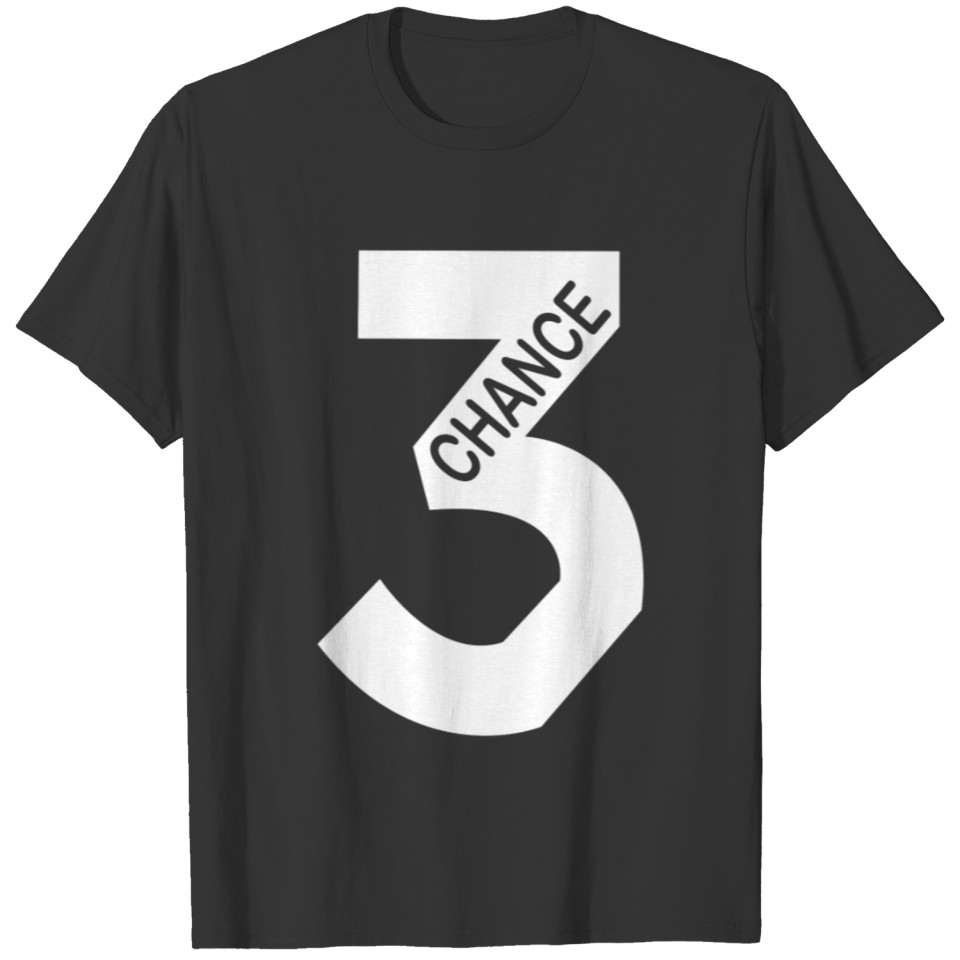 3 Chance No Problem T-shirt