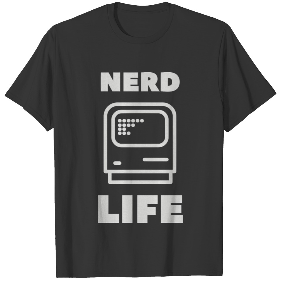Nerd Life is the best life T-shirt