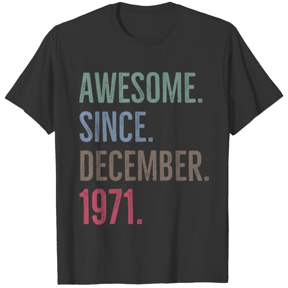 Awesome Since December 1971 T-shirt