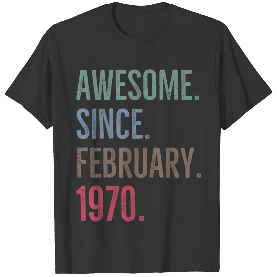 Awesome Since February 1970 T-shirt