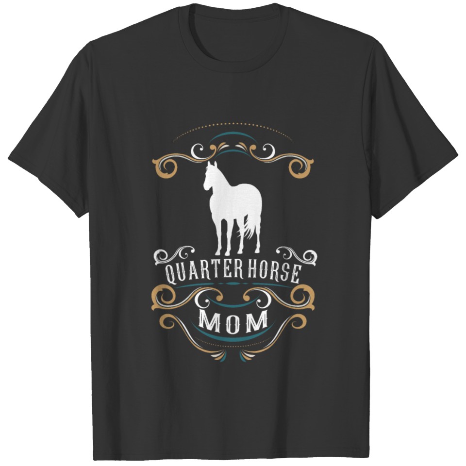 Quarter Horse Mom T Shirts
