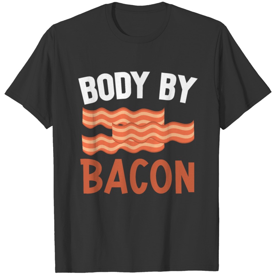 Body By Bacon Keto Diet Diet T-shirt