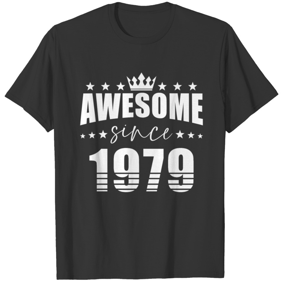 Birthday Saying Awesome Since 1979 T-shirt