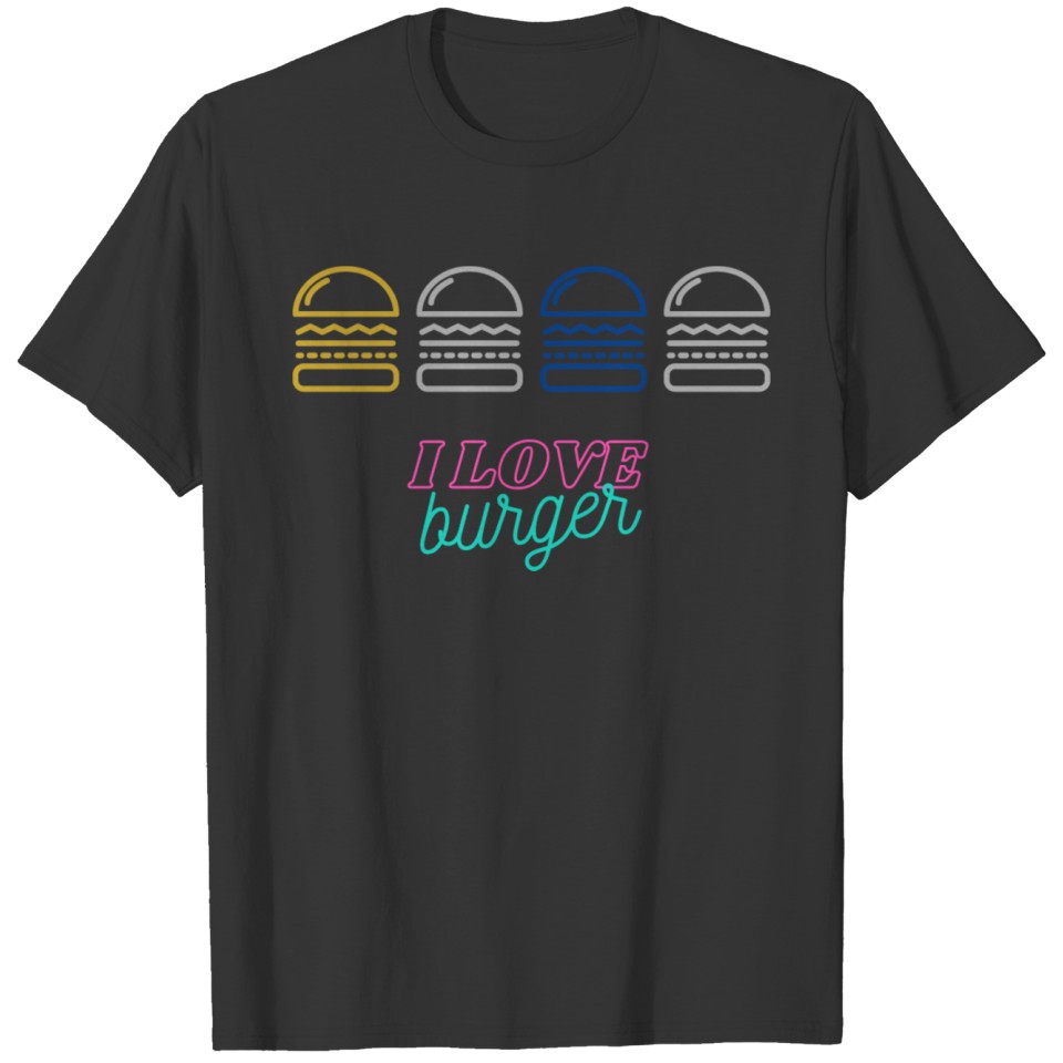 i love burger T-shirt