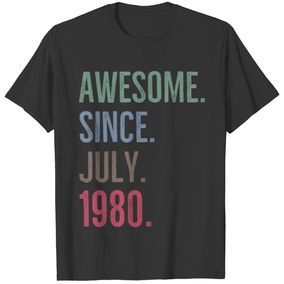 Awesome Since July 1980 T-shirt