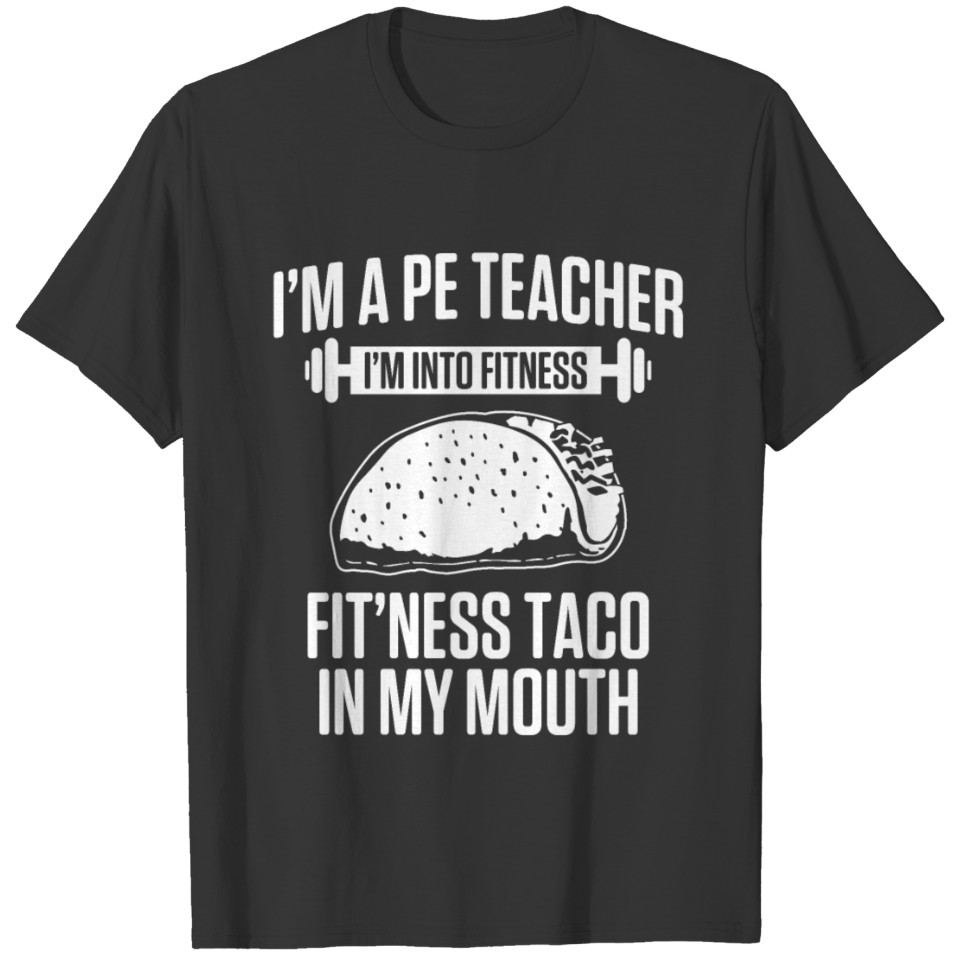 PE Physical Education Teacher Gifts Fitness print T Shirts