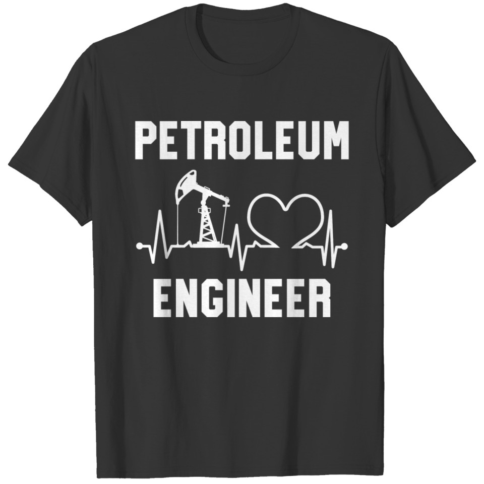 Petroleum Engineer Heartbeat Oil Rig Gas Oilfield T-shirt