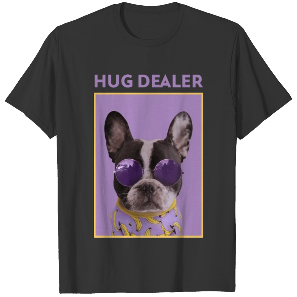 HUG DEALER T-shirt