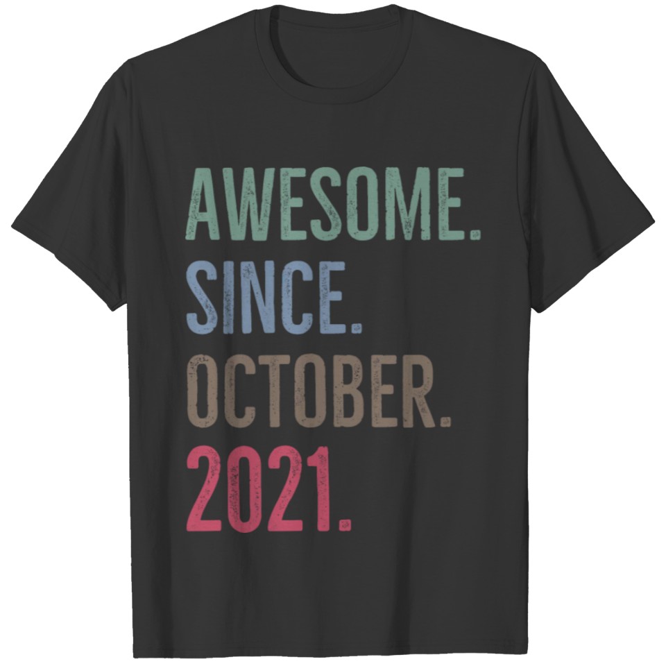 Awesome Since October 2021 T-shirt