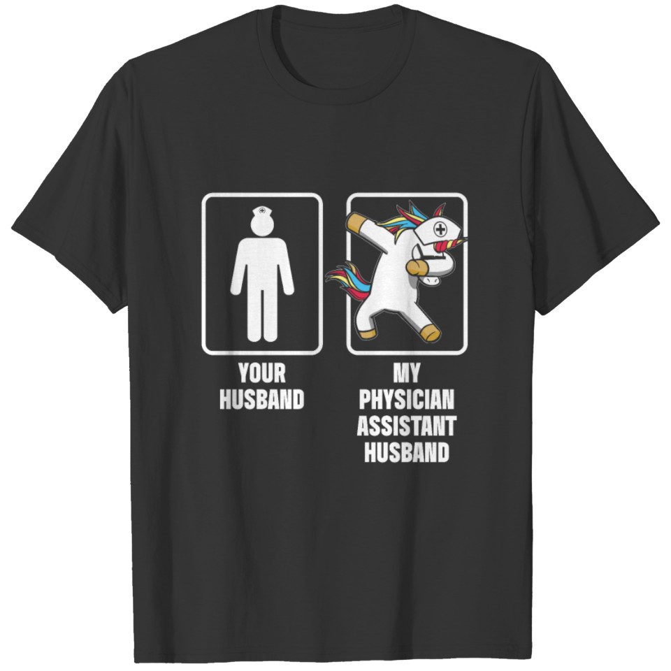 Physician Assistant Your Husband Certified PA T-shirt