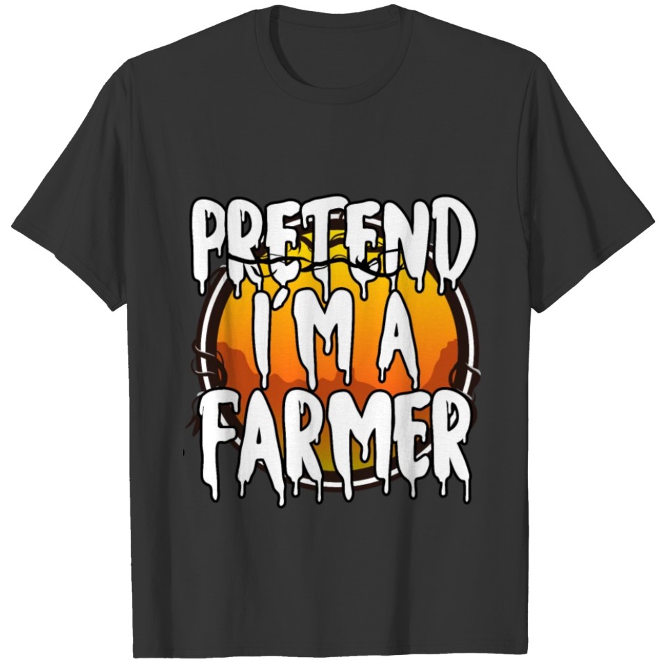 Pretend I'm A Farmer Funny Lazy Halloween Costume T-shirt