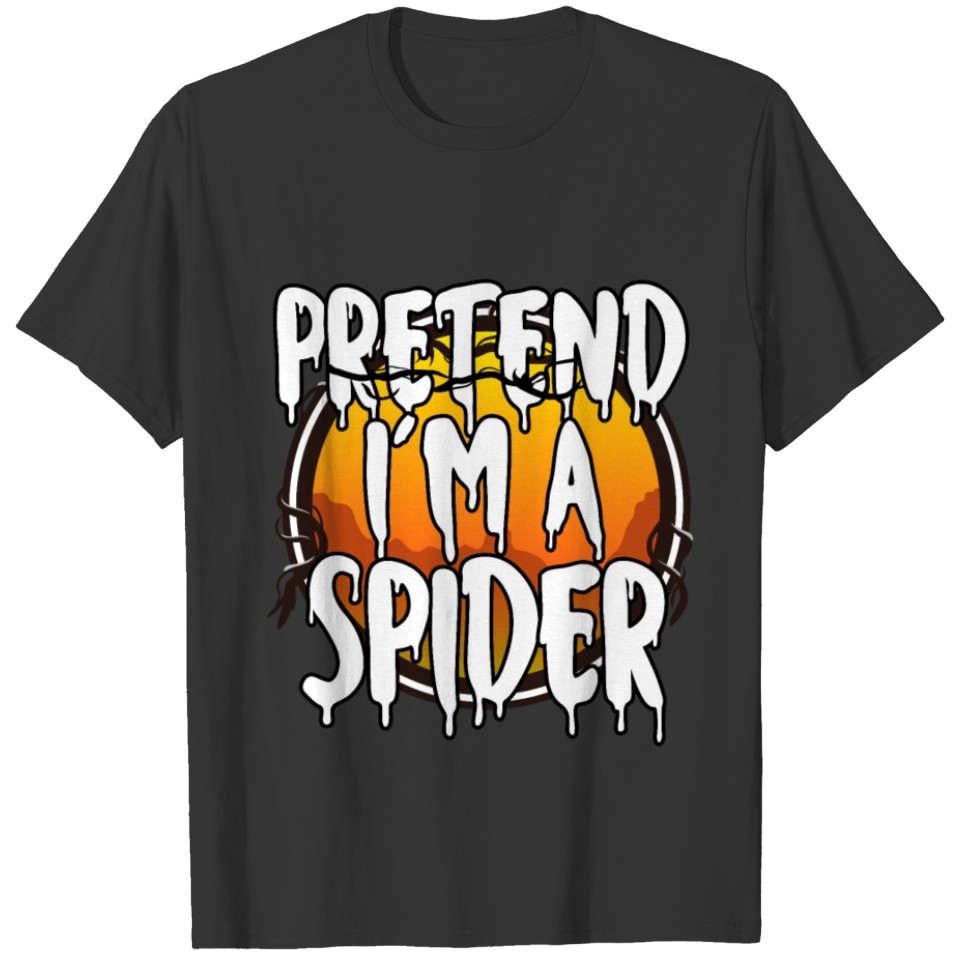 Pretend I'm A Spider Funny Lazy Halloween Costume T-shirt