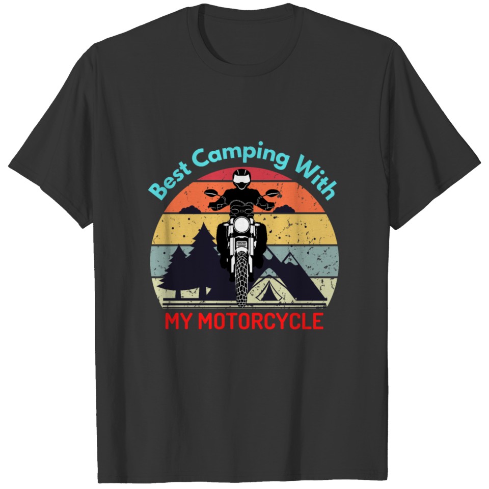 Best camping with my motorcycle, Nature Lover Gift T-shirt